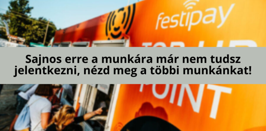 Dolgozz Magyarország legnagyobb fesztiváljain!